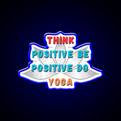 Think Positive Be Positive Do Yoga Led Neon Signs Rgb Color - Shineneon