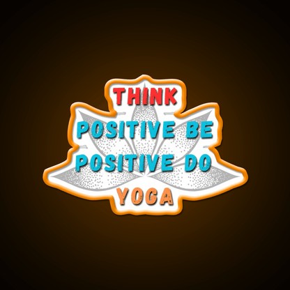 Think Positive Be Positive Do Yoga Led Neon Signs Rgb Color - Shineneon
