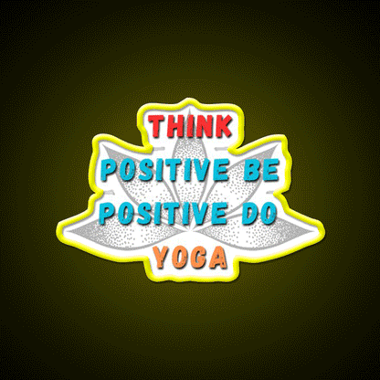 Think Positive Be Positive Do Yoga Led Neon Signs Rgb Color