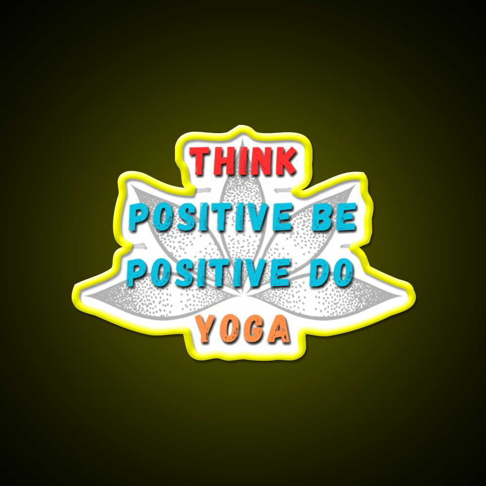 Think Positive Be Positive Do Yoga Led Neon Signs Rgb Color