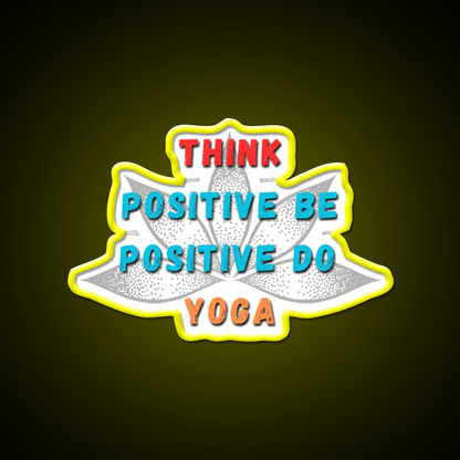 Think Positive Be Positive Do Yoga Led Neon Signs Rgb Color