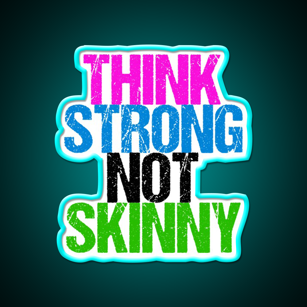 Think Strong Not Skinny Gym Fitness Led Neon Sign Rgb Color