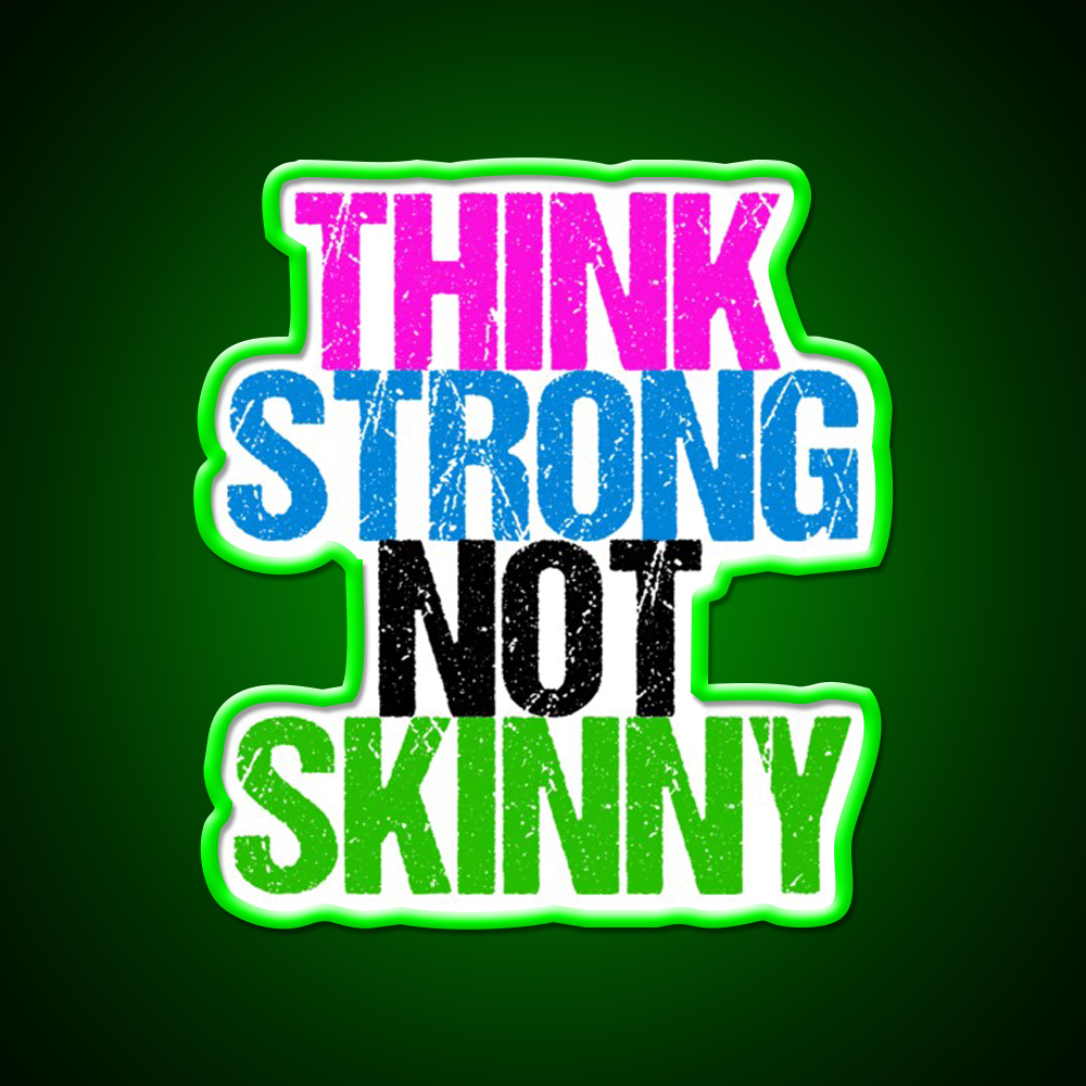 Think Strong Not Skinny Gym Fitness Led Neon Sign Rgb Color