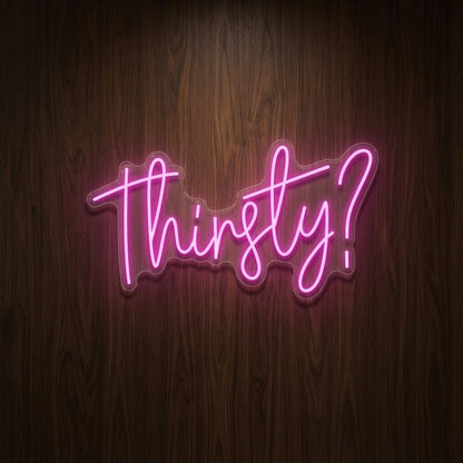 Thirsty LED Neon Sign - 01 Original Product Image