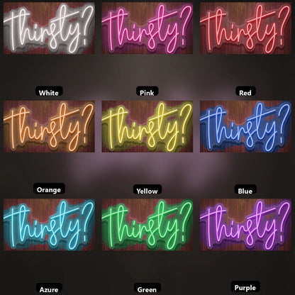 Thirsty LED Neon Sign - 05 Color Grid