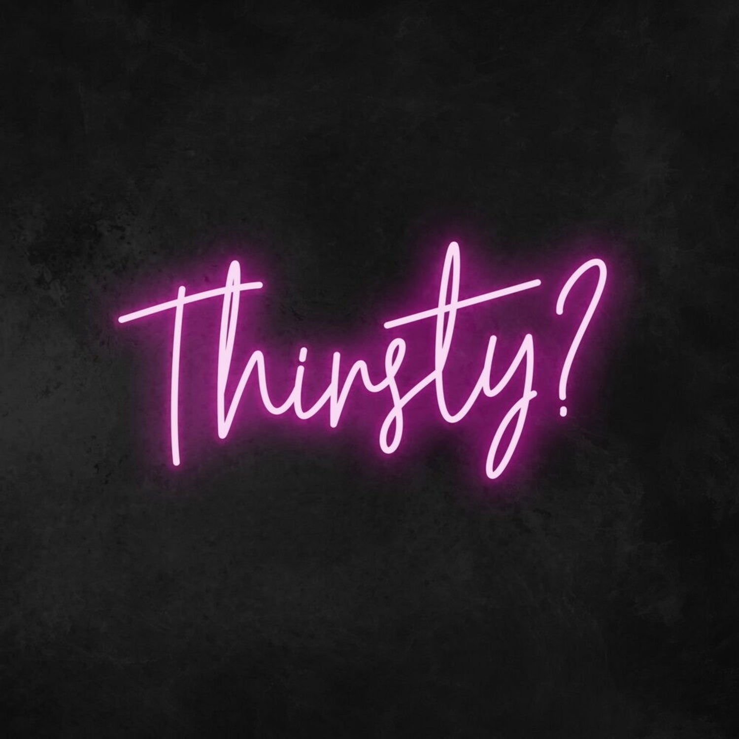 Thirsty Led Neon Sign V2 For Bars And Social Spaces | Shineneon