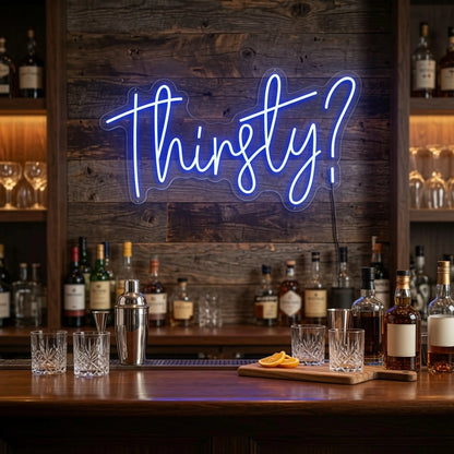 Thirsty LED Neon Sign Wall Neon Sign - 03 Real Lifestyle Scene