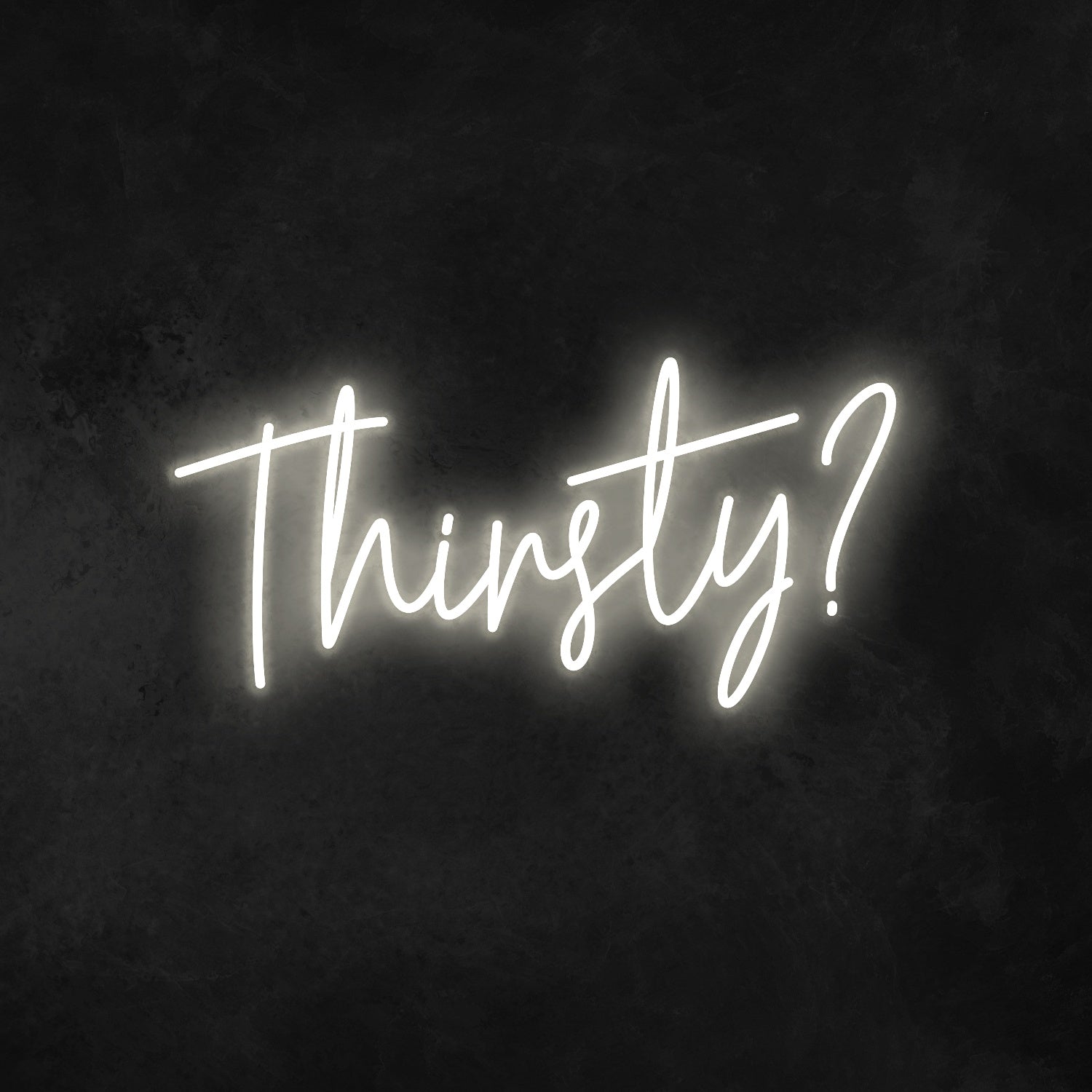 Thirsty Neon Sign | Shineneon