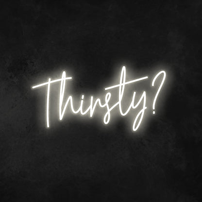 Thirsty Neon Sign | Shineneon