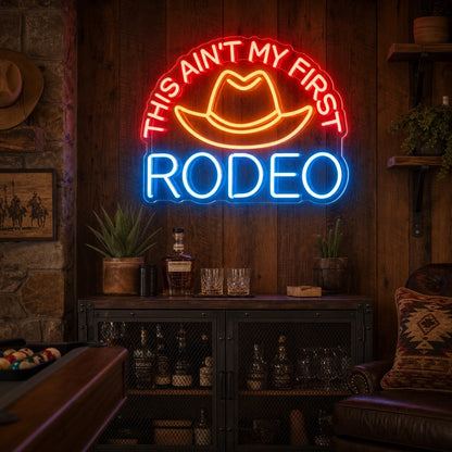 This Aint My First Rodeo Cowboy Hat LED Neon Sign real lifestyle scene