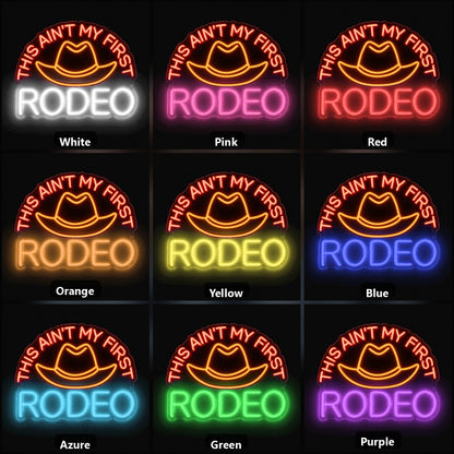 This Aint My First Rodeo Cowboy Hat Vintage LED Neon Sign color grid
