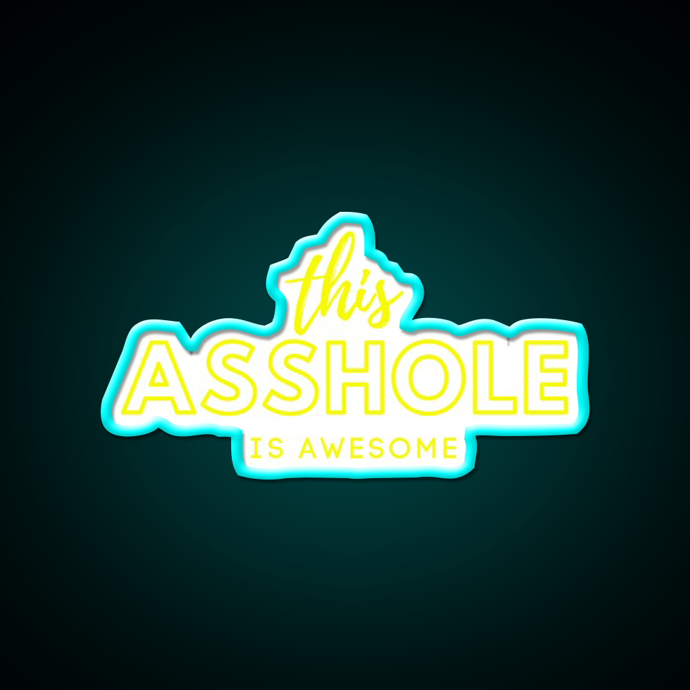 This Asshole Is Awesome Man Cave Bar Led Neon Sign Rgb Color