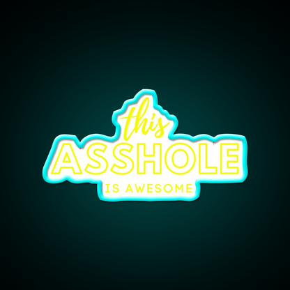 This Asshole Is Awesome Man Cave Bar Led Neon Sign Rgb Color