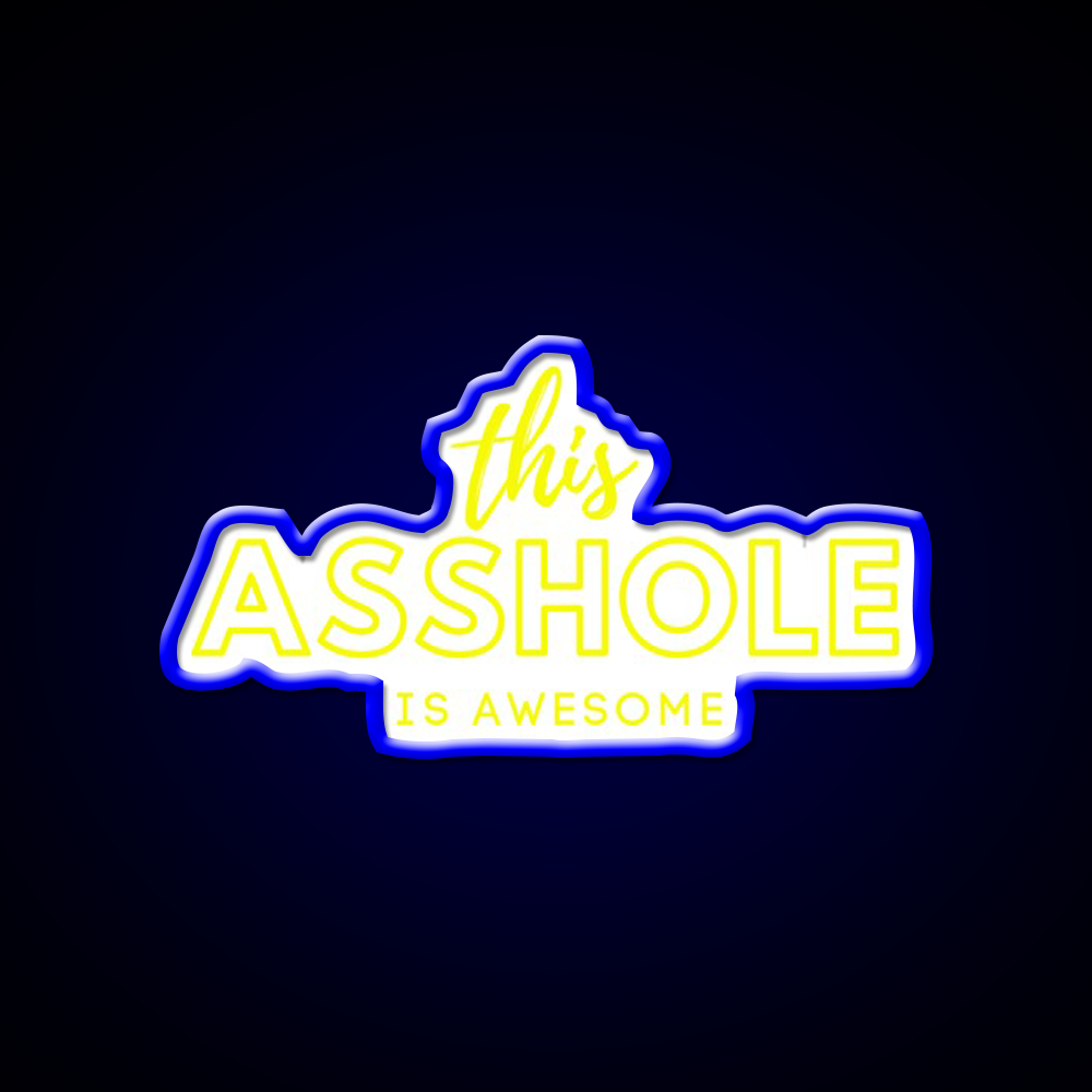 This Asshole Is Awesome Man Cave Bar Led Neon Sign Rgb Color