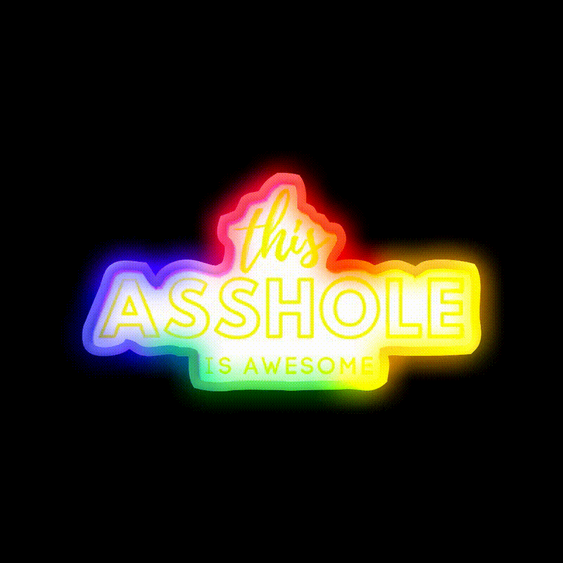 This Asshole Is Awesome Man Cave Bar Led Neon Sign Rgb Color
