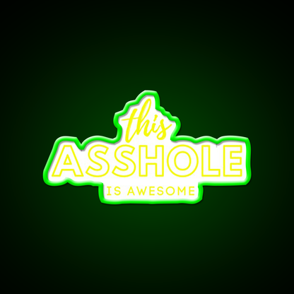 This Asshole Is Awesome Man Cave Bar Led Neon Sign Rgb Color