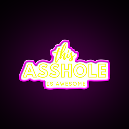 This Asshole Is Awesome Man Cave Bar Led Neon Sign Rgb Color