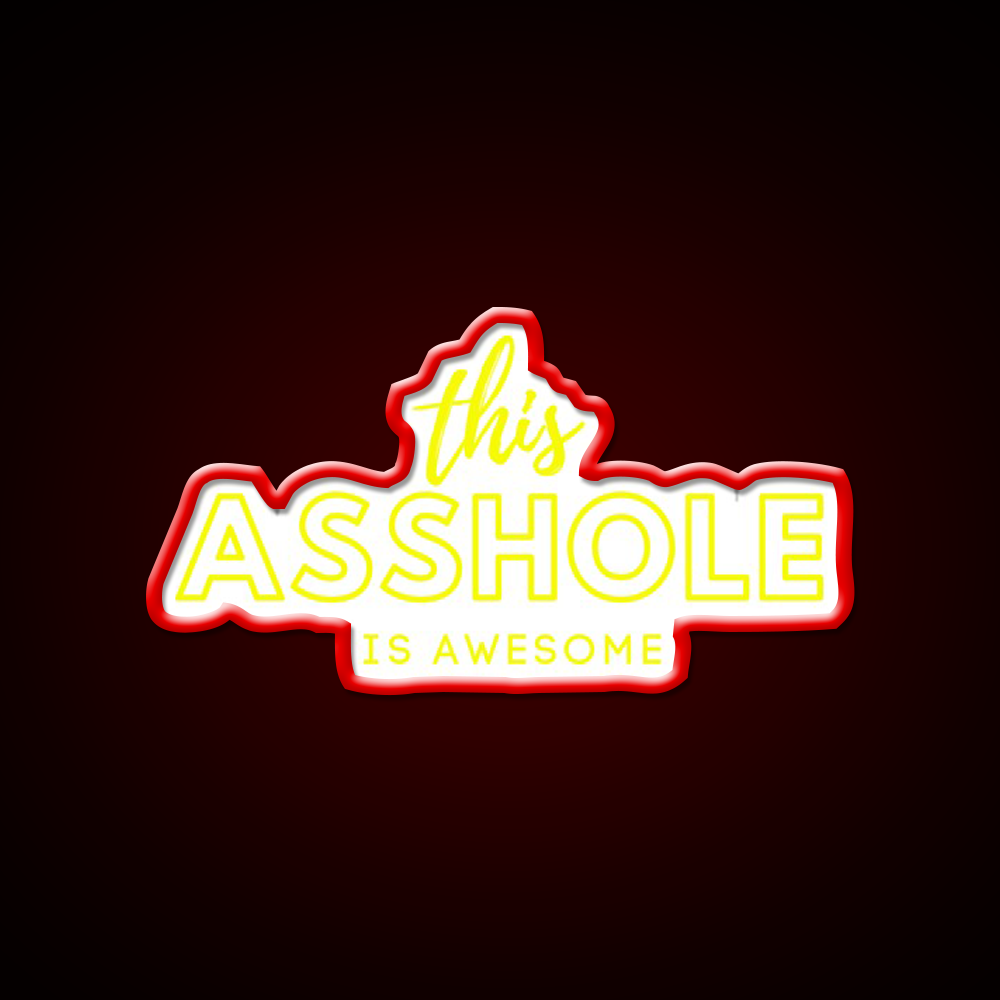 This Asshole Is Awesome Man Cave Bar Led Neon Sign Rgb Color