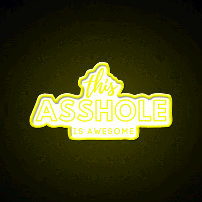 This Asshole Is Awesome Man Cave Bar Led Neon Sign Rgb Color