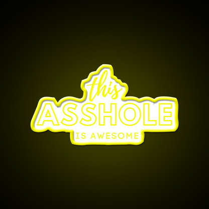 This Asshole Is Awesome Man Cave Bar Led Neon Sign Rgb Color