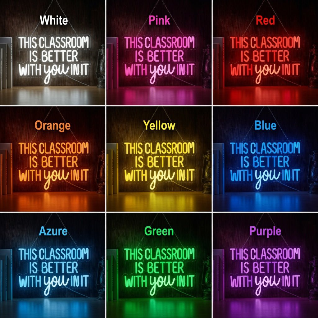 This Classroom Is Better With You In It LED Neon Sign - Shineneon