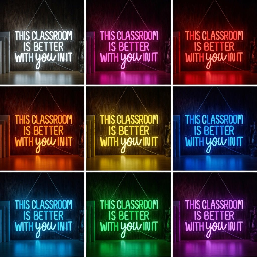 This Classroom Is Better With You Init LED Neon Sign - Shineneon
