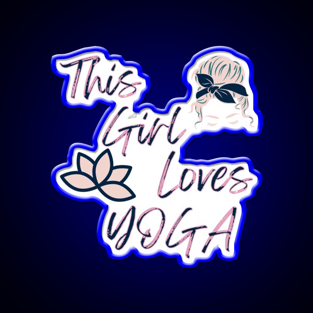 This Girl Loves Yoga Girls Yoga Woman Yoga Led Neon Sign Rgb Color - Shineneon