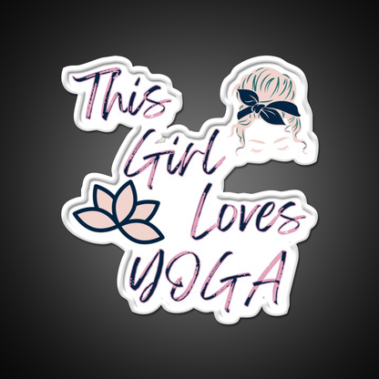 This Girl Loves Yoga Girls Yoga Woman Yoga Led Neon Sign Rgb Color