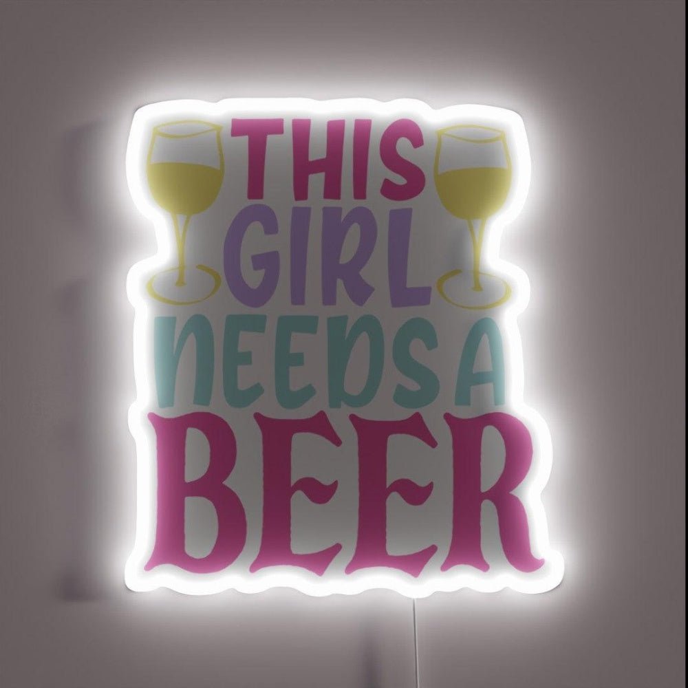 This Girl Needs A Beer Rgb Led Neon Sign - Shineneon