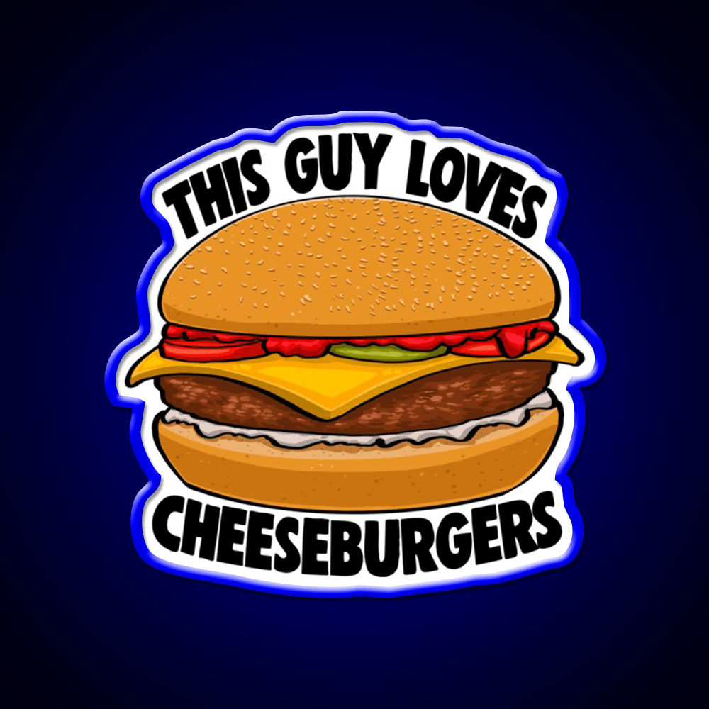 This Guy Loves Cheese Burgers Fast Food Led Neon Sign For Burger Place Rgb Color - Shineneon