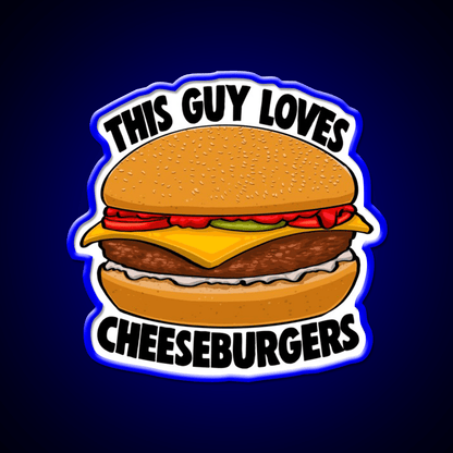 This Guy Loves Cheese Burgers Fast Food Led Neon Sign For Burger Place Rgb Color - Shineneon