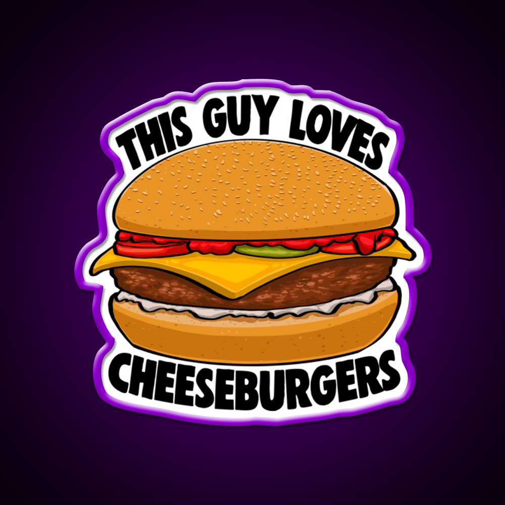 This Guy Loves Cheese Burgers Fast Food Led Neon Sign For Burger Place Rgb Color - Shineneon