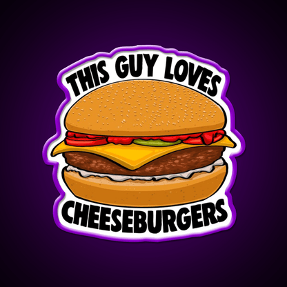 This Guy Loves Cheese Burgers Fast Food Led Neon Sign For Burger Place Rgb Color - Shineneon