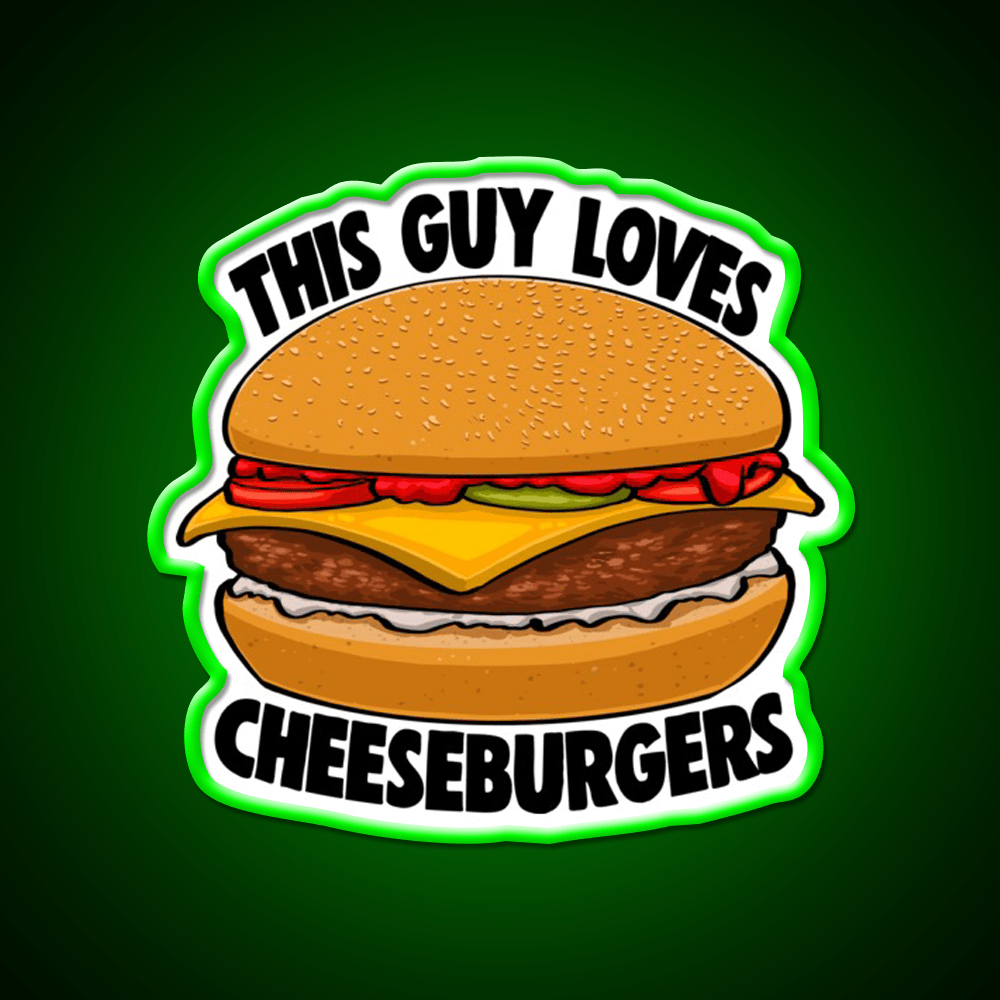 This Guy Loves Cheese Burgers Fast Food Led Neon Sign For Burger Place Rgb Color - Shineneon