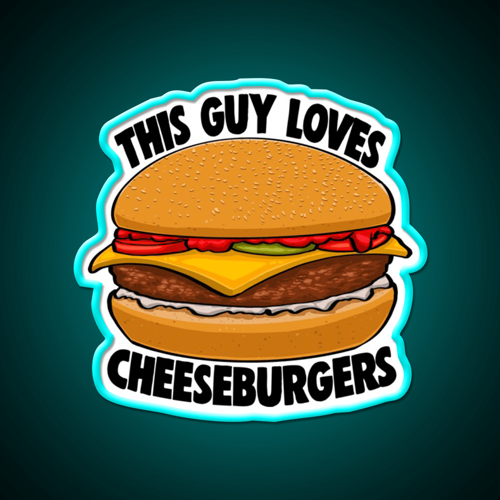 This Guy Loves Cheese Burgers Fast Food Led Neon Sign For Burger Place Rgb Color - Shineneon
