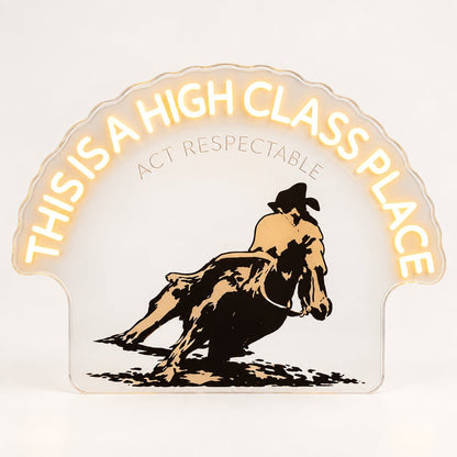 This Is a High Class Place Cowboy LED Neon Sign - Shineneon