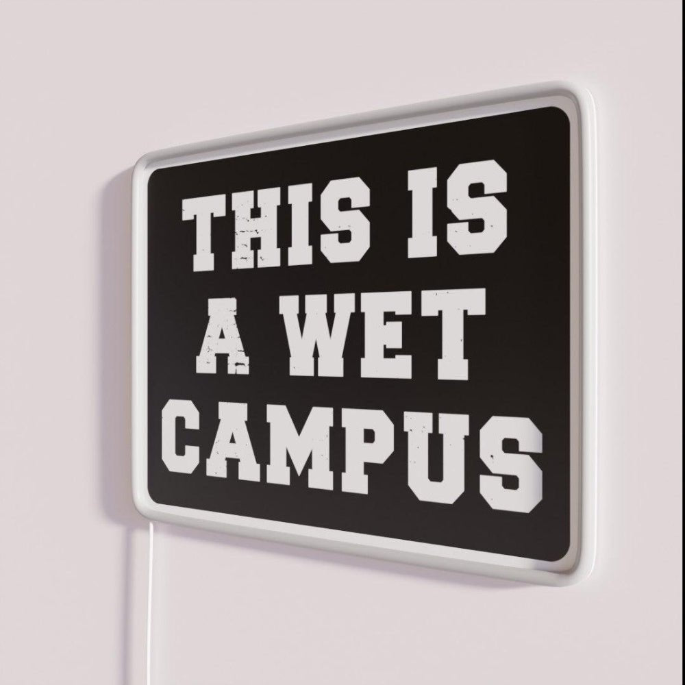 This Is A Wet Campus Dry Humor Alcohol Rgb Led Neon Sign - Shineneon
