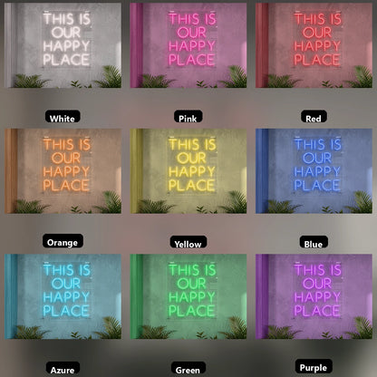 This Is Our Happy Place LED Neon Sign Wall Neon Sign - 05 Color Grid