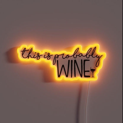 This Is Probably Wine Rgb Led Neon Sign - Shineneon