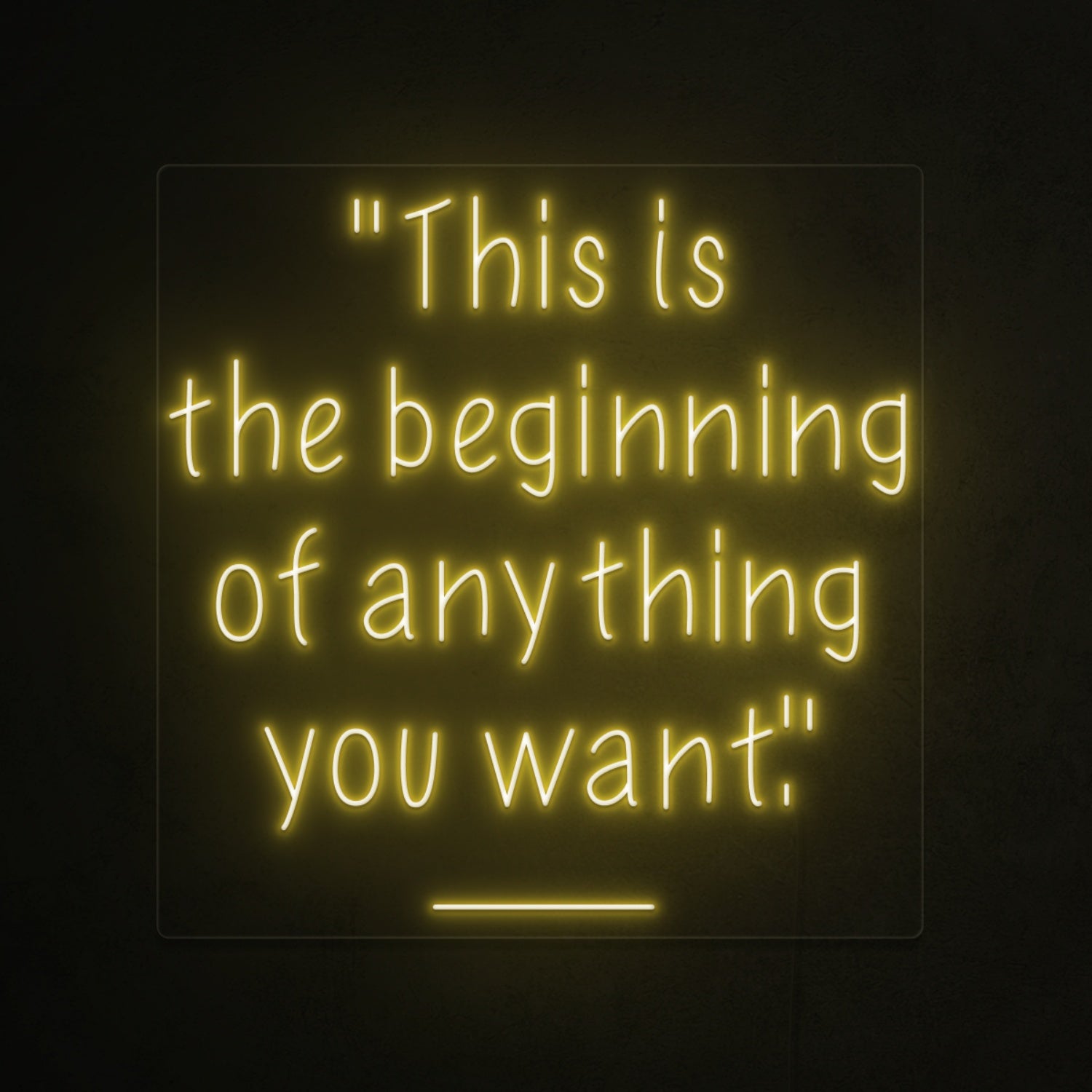 This Is The Beginning Of Everything You Want Led Neon Sign | Shineneon