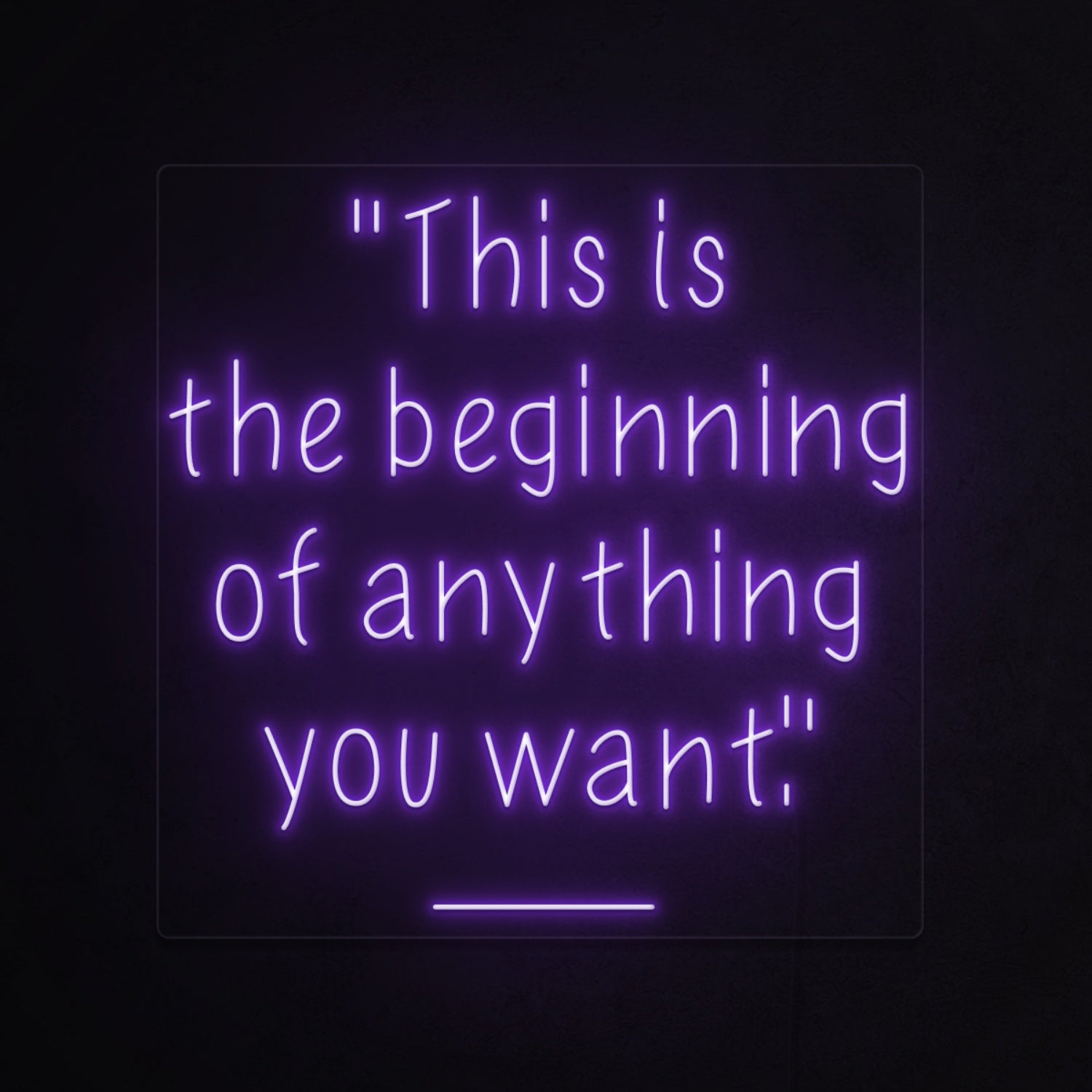 This Is The Beginning Of Everything You Want Led Neon Sign | Shineneon