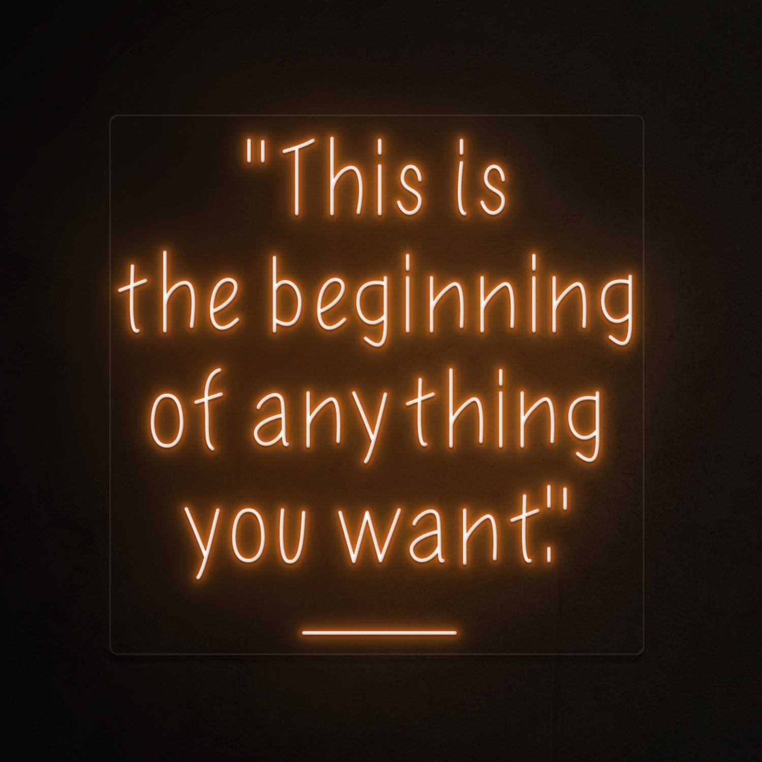 This Is The Beginning Of Everything You Want Led Neon Sign | Shineneon