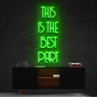 This Is The Best Part Led Neon Sign - Shineneon
