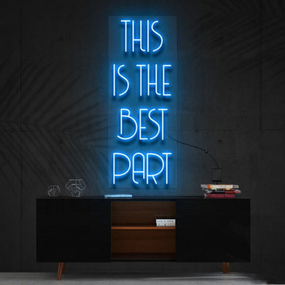 This Is The Best Part Led Neon Sign - Shineneon