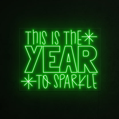 This Is The Year To Shine Neon Sign | Shineneon