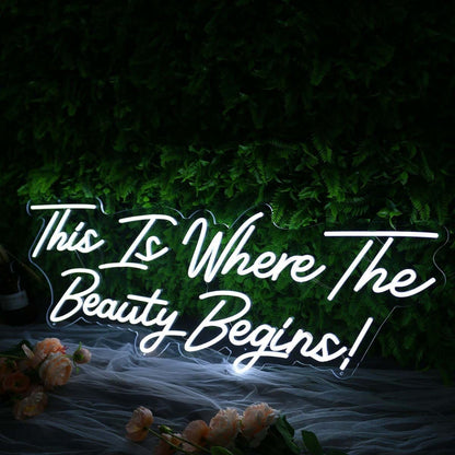 This Is Where The Beauty Begins Led Neon Sign - Shineneon
