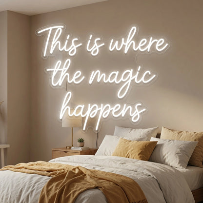 This Is Where The Magic Happens Bedroom Decor LED Neon Sign - 03 Real Lifestyle Scene