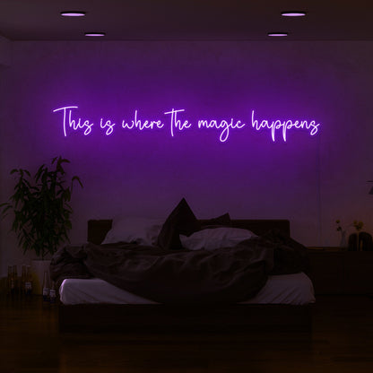 This Is Where The Magic Happens Led Neon Sign | Shineneon