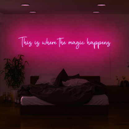This Is Where The Magic Happens Led Neon Sign | Shineneon