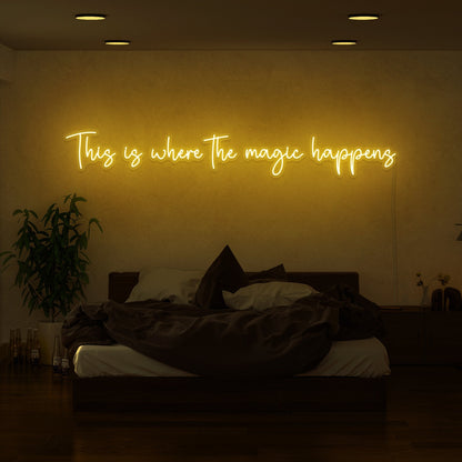 This Is Where The Magic Happens Led Neon Sign | Shineneon